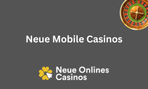 Beste Neue Mobile Casinos